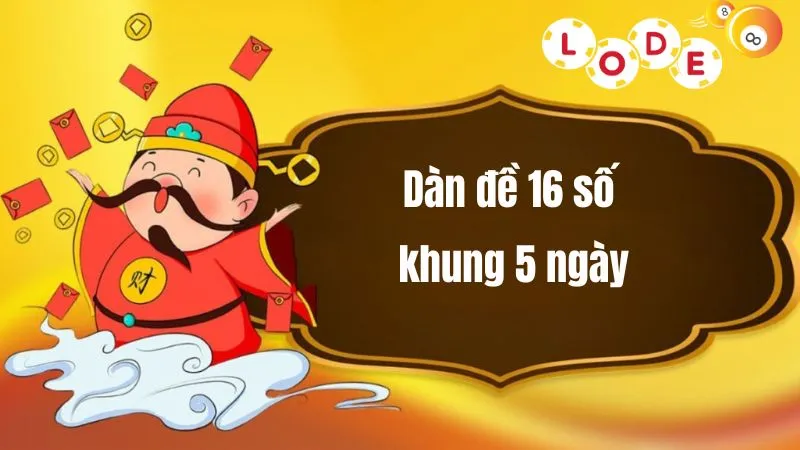 Bật mí cách nuôi Dàn đề 16 số khung 5 ngày đơn giản