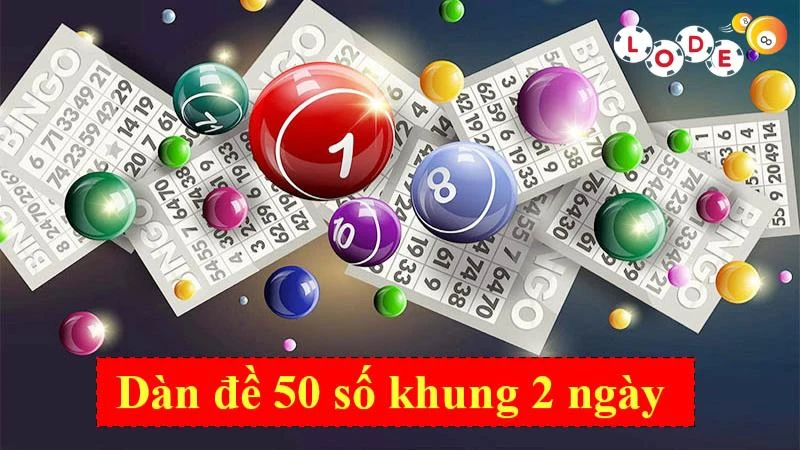 Nuôi dàn đề 50 số khung 2 ngày tại Lode88