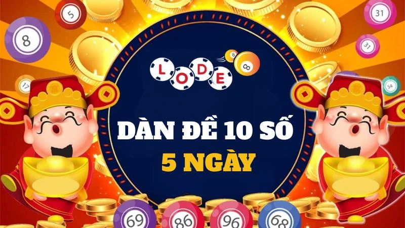 dàn đề 10 số khung 5 ngày
