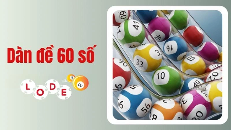 Ưu điểm của dàn lô đề 60 số khung 2 ngày 